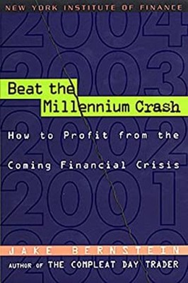 Beat the Millennium Crash Paperback Jake Bernstein