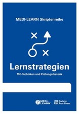MEDI-LEARN Skriptenreihe: Lernstrategien MC-Techniken & Prüfungsrhetorik