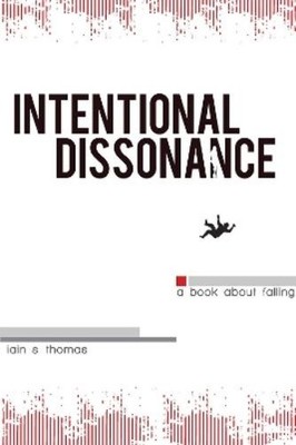 Iain  S. Thomas Intentional Dissonance (Taschenbuch)