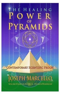 The Healing Power of Pyramids: Exploring Scalar Energy Forms for Health, Healing