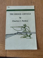 The Snider-Enfield By Charles J. Purdon Paperbacks Historical Arms Series No. 2