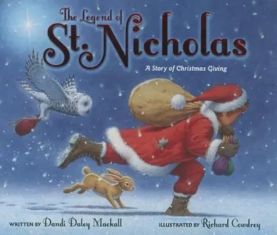 The Legend of St. Nicholas | A Story of Christmas Giving | Dandi Daley Mackall