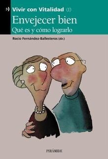 Envejecer bien: Qué es y cómo lograrlo (Vivir con v... | Buch | Zustand sehr gut