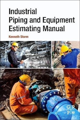 Industrial Piping and Equipment Estimating Manual - 9780128139462