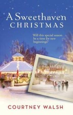 A Sweethaven Christmas - Paperback By Courtney Walsh - GOOD