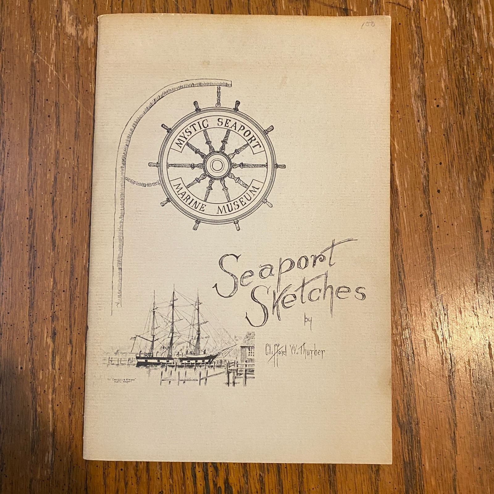 Seaport Sketches by Clifford W. Thurber 1957 Mystic Seaport Museum Booklet