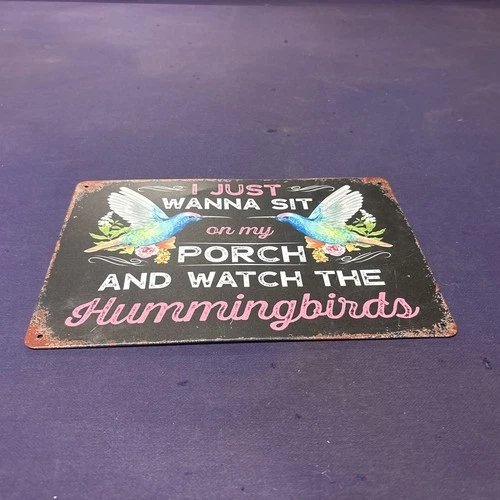 Vintage Tin Sign Sit on Porch Watch Hummingbirds Wall Decor Home/Porch/Garden