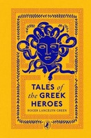 Tales Of The Greek Heroes Roger Lancelyn Green