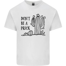 Camiseta de algodón ligero Be a Prick Funny Offensive Cactus Slogan para hombre