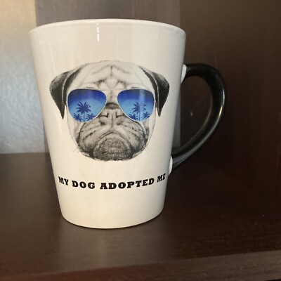 My Dod Adopted Me Pug Coffee Mug