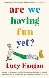 Are We Having Fun Yet?