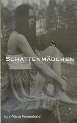 Schattenmdchen by Eva-Maria Pesendorfer (German) Paperback Book