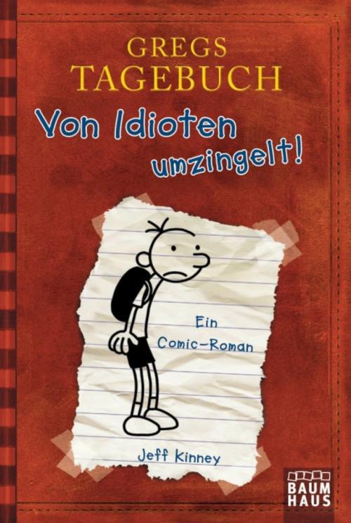 Gregs Tagebuch - Von Idioten Umzingelt, Jeff Kinney
