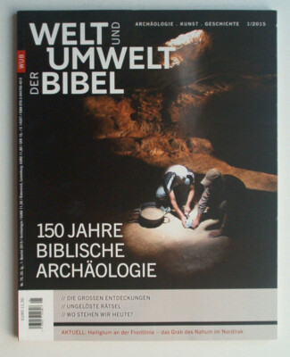 N° 75 Welt und Umwelt der Bibel Heft 1 von 2015 WUB Jahre Biblische Archäologie