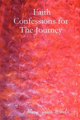 Mary Tiller-Woods | Faith Confessions for The Journey | Taschenbuch | Englisch