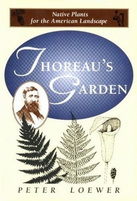 Thoreaus Garden: Native Plant - VERY GOOD