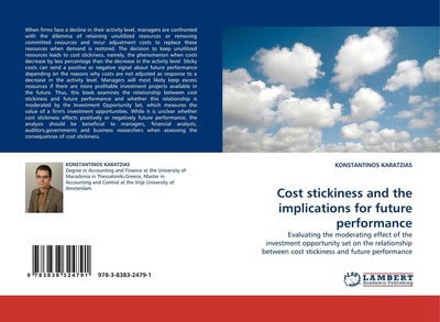 Cost stickiness and the implications for future performance Konstantinos Karatzi