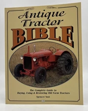 Antique Tractor Bible Complete Guide Restoring Old Farm Tractors Engines Chassis