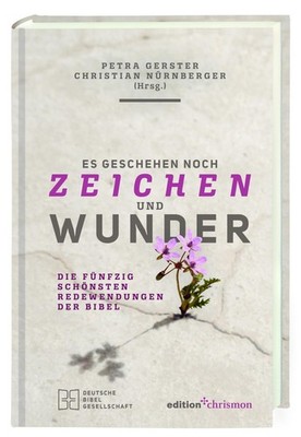 Petra Gerster Es geschehen noch Zeichen und Wunder