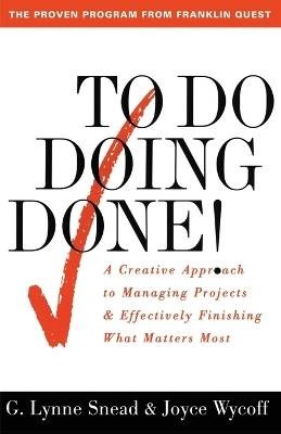 To Do Doing Done, G. Lynne Snead,  Paperback