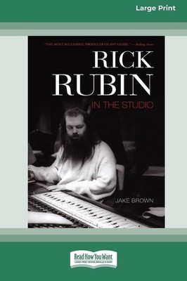 Rick Rubin in the Studio (16pt Large Print Edition) | Jake Brown | englisch