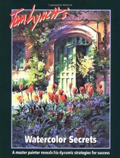 TOM LYNCH'S WATERCOLOR SECRETS - Hardcover  Mint Condition 