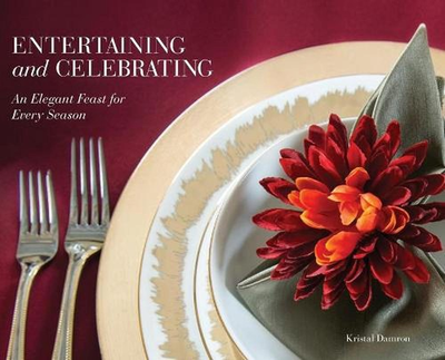 #ad Entertaining and Celebrating: An Elegant Feast For Every Season by Kristal Damro $37.85