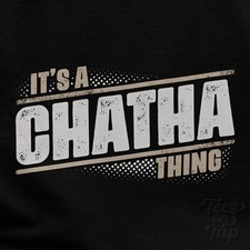 IT'S A CHATHA THING T-SHIRT name surname funny family gift idea