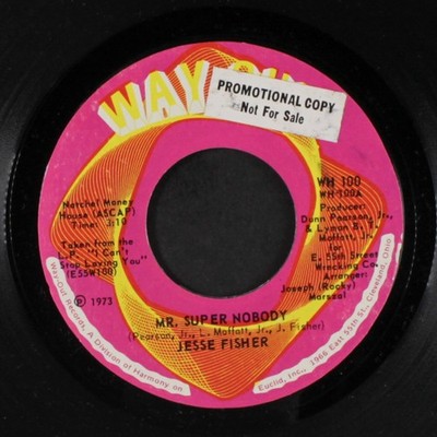JESSE FISHER: mr. super nobody / don't cheat on me Way Out (2) 7'' Single 45 RPM