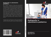 Radiografie In Odontoiatria Pediatrica Ajay Rao H. T