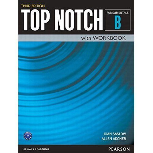Top Notch Fundamentals Student Book/Workbook Split B by Allen Ascher and Joan...