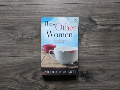 Those Other Women: A Novel | Nicola Moriarty