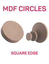 MDF Wooden Circles - Disk Blanks & Craft Shapes 15-60cm Diameter Square Top Edge