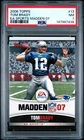 2006 TOPPS EA SPORTS MADDEN 07 #13 TOM BRADY PSA 7