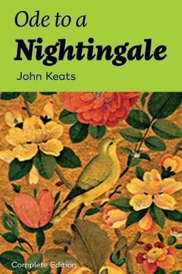 Ode to a Nightingale (Complete Edition), John Keat