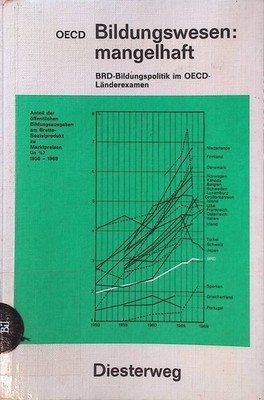 Bildungswesen, mangelhaft : BRD-Bildungspolitik im OECD-Länderexamen; eine Veröf