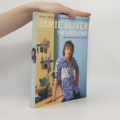 The Naked Chef  |  James Oliver