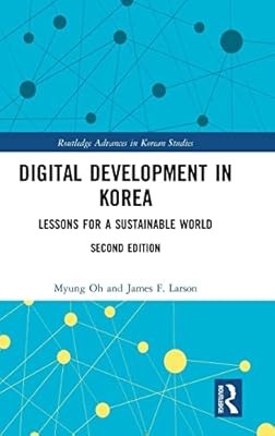 Digital Development in Korea: Lessons for a Sustainable World (Routledge Advance