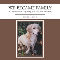 Kathy Davis | We Became Family | Taschenbuch | Englisch (2017) | AuthorHouse