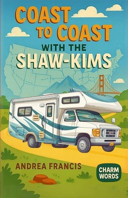 Andrea Francis | Coast to Coast with the Shaw-Kim's | Taschenbuch | Englisch