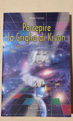 BUCH DAS GITTER VON KRYON WAHRNEHMEN WUNDER UND GESETZ DER ANZIEHUNG - SILVIA FAZZARI