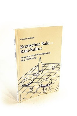 Kretischer Raki - Raki-Kultur   Kreta und sein Nationalgetränk   eine Einführung