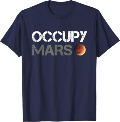 Occupy Mars Astronomy Space Explorer Rocket Science Unisex T-Shirt