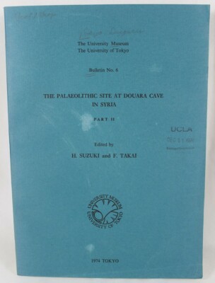 Paleolithic Site Of Douara Cave in Syria Part II Bulletin No. 6 H. Suzuki 1974