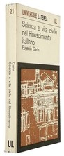 Eugenio Garin Scienza e vita civile nel Rinascimento Italiano Laterza 1965