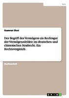 Der Begriff Des VermöGens Als Rechtsgut Der VermöGensdelikte Im Deutschen Und Ch