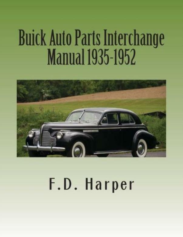 Buick Auto Parts Interchange Manual 19351952 by F. D. Harper (2012, Trade Paperback) for sale