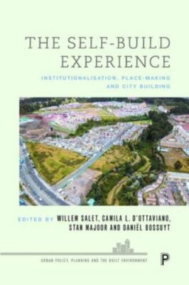 Self-Build Experience : Institutionalization, Place-Making and City Building,...
