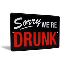 Sorry We're Drunk Funny Sign Man Cave Dorm Room Essentials Home Decor Wall Art