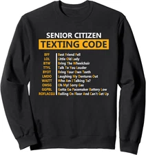 Funny Senior Citizen's Texting Code  | Humorous Graphic Crewneck | Unisex S-4XL